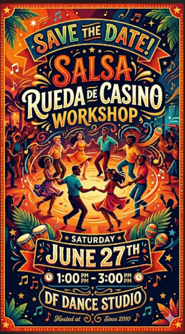 Save the Date Salsa Rueda de Casino Workshop at DF Dance Studio on Saturday June 27 from 1:00pm to 3:00pm